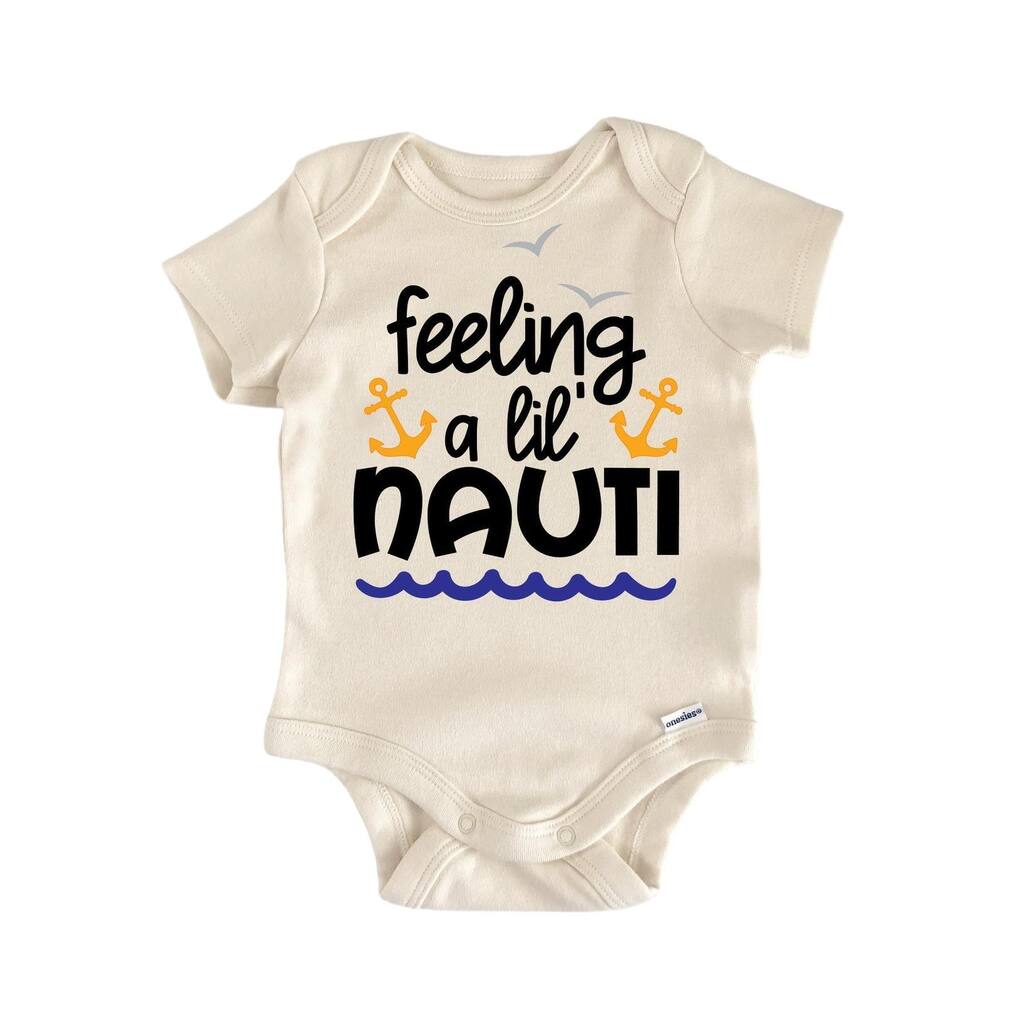 Nautical Boat Nauti - Baby Boy Girl Clothes Infant Bodysuit Funny Cute Newborn