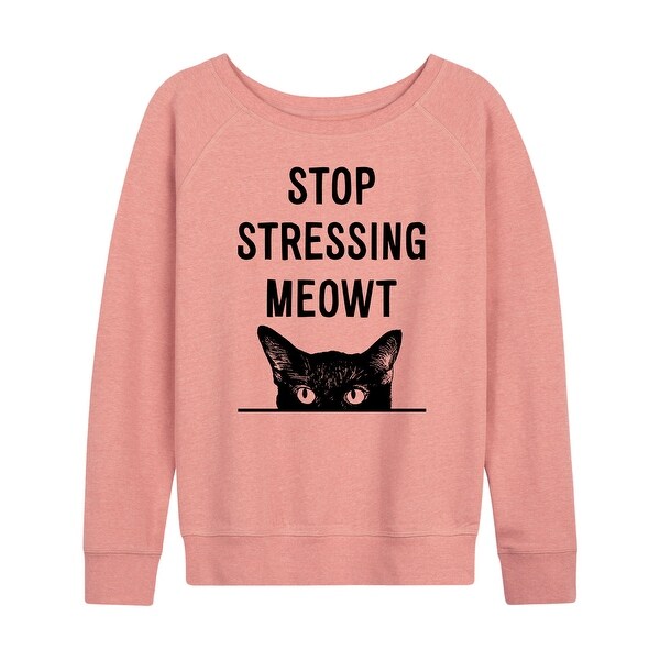 Stop Stressing Meowt - Women's French Terry Pullover. Opens flyout.