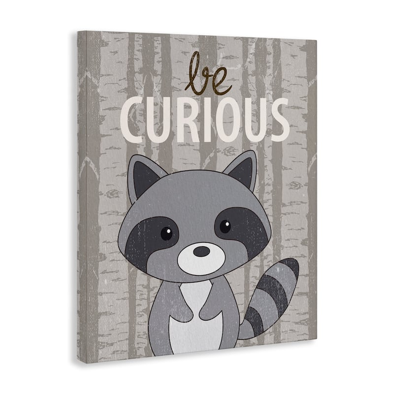 Stupell Be Curious Woodland Raccoon Canvas Wall Art Design By Kim Allen