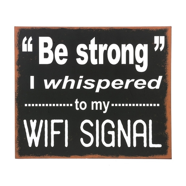 Shop Ganz Funny It Help Desk Wall Sign Be Strong I Whispered To