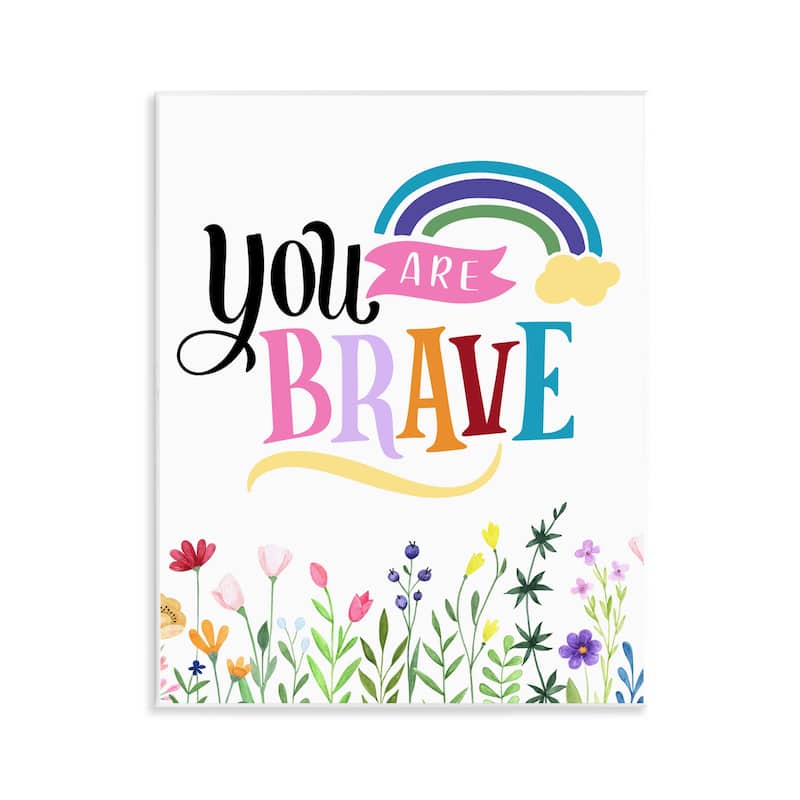 Stupell You Are Brave Encouragement Wall Plaque Art Design By Kim Allen - 11 x 14