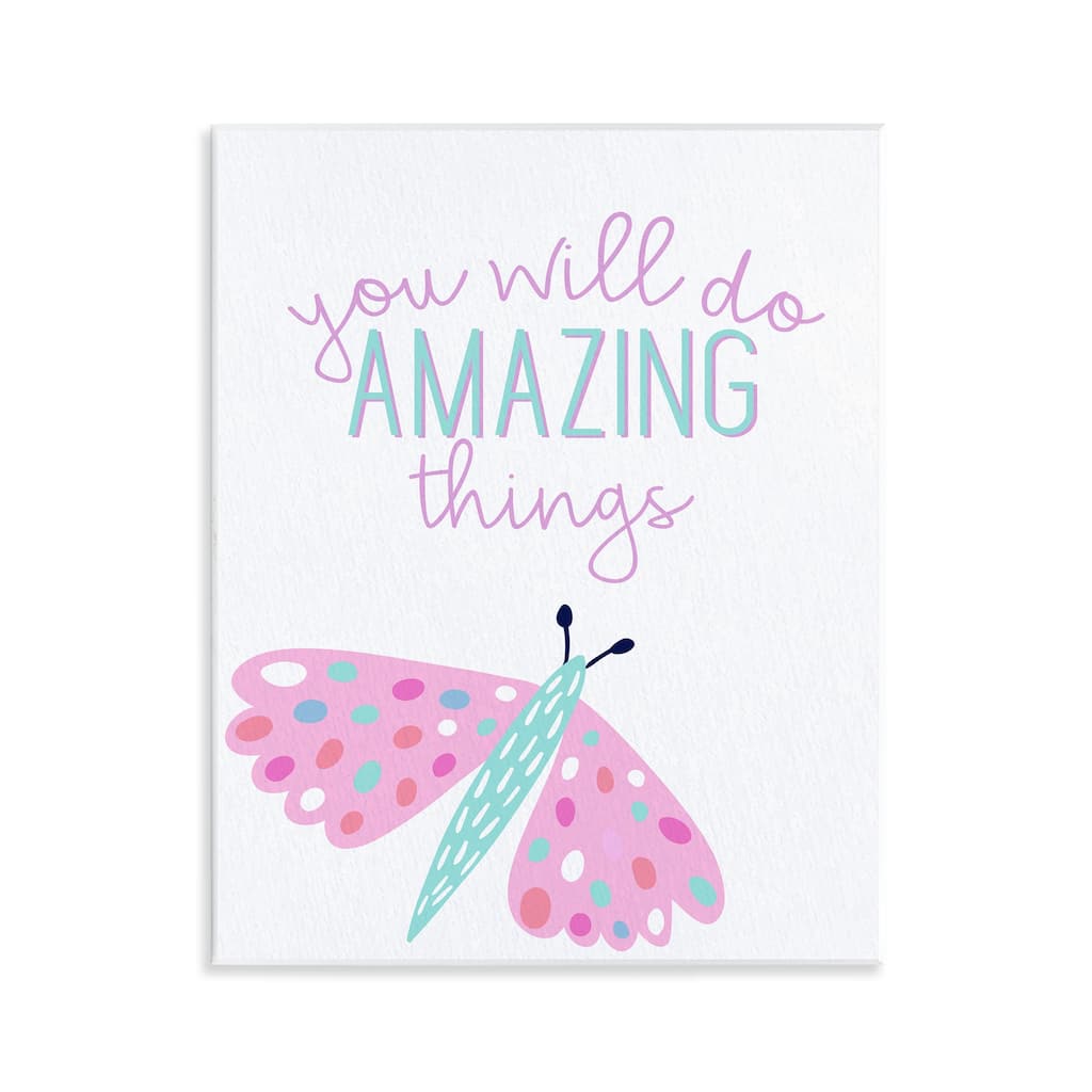 Stupell You Will Do Amazing Things Wall Plaque Art Design By Kim Allen