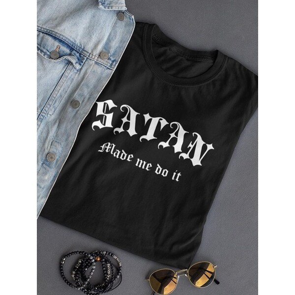 satan made me do it shirt