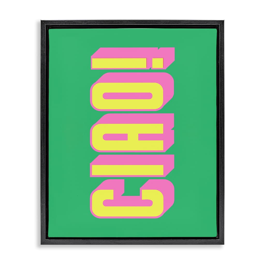 Stupell Ciao Bold Lettering Framed Floater Canvas Wall Art Design By House of Lulu