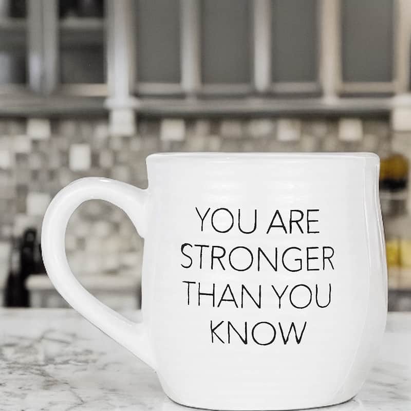 Amici Home You Are Stronger Than You Know Coffee Mug - 4.1" x 6", 20 oz.