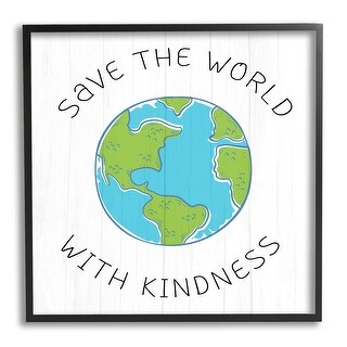Stupell Save The World With Kindness Planet Earth Symbol Framed Wall Art, Design by Daphne Polselli - Multi-Color | Overstock.com Shopping - The Best Deals on Framed Canvas | 39787179