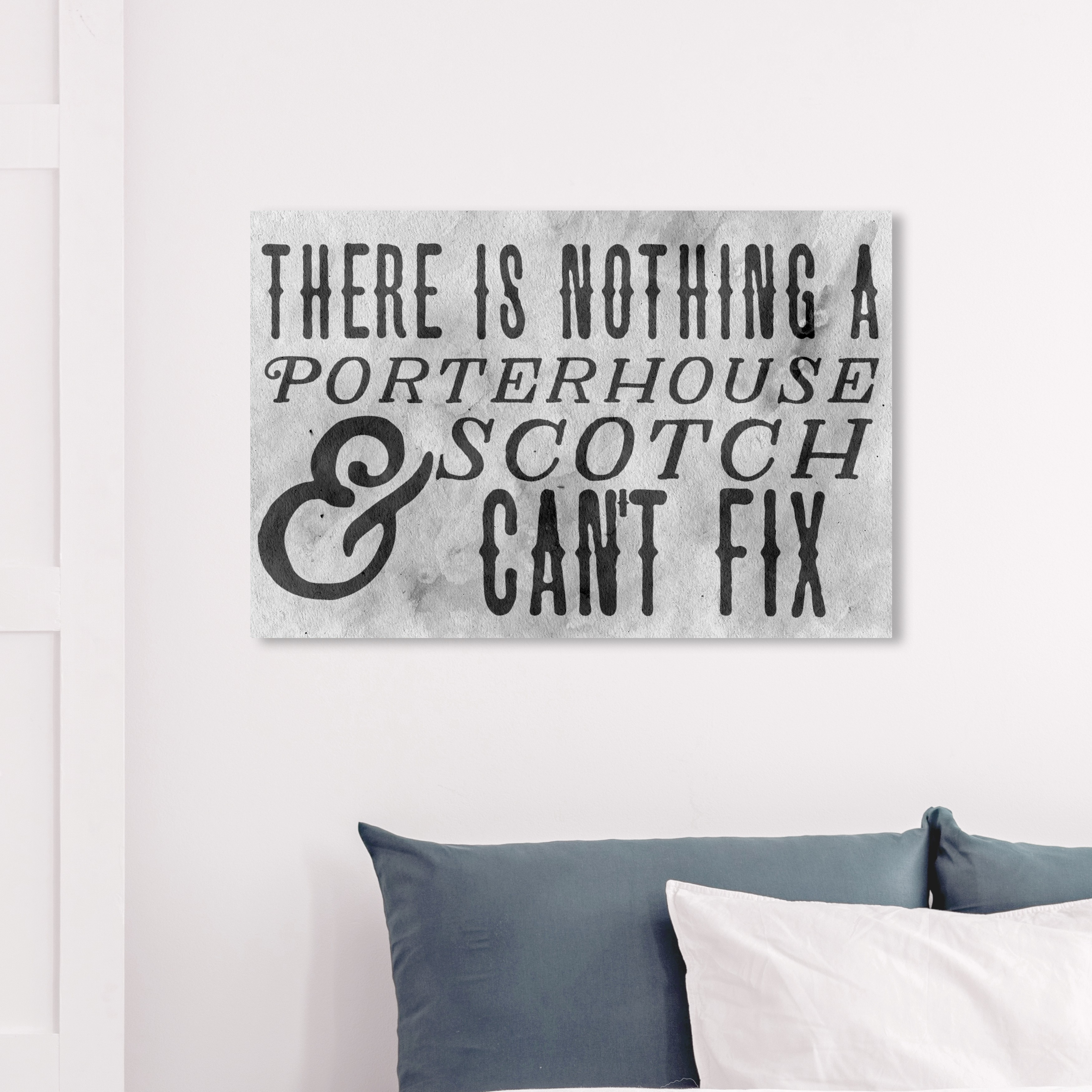 Wynwood Studio undefinedPorterhouse and Scotchundefined Typography and Quotes  Wall Art Canvas Print Funny Quotes and Sayings - Gray, Black - On Sale -  Overstock - 31586307
