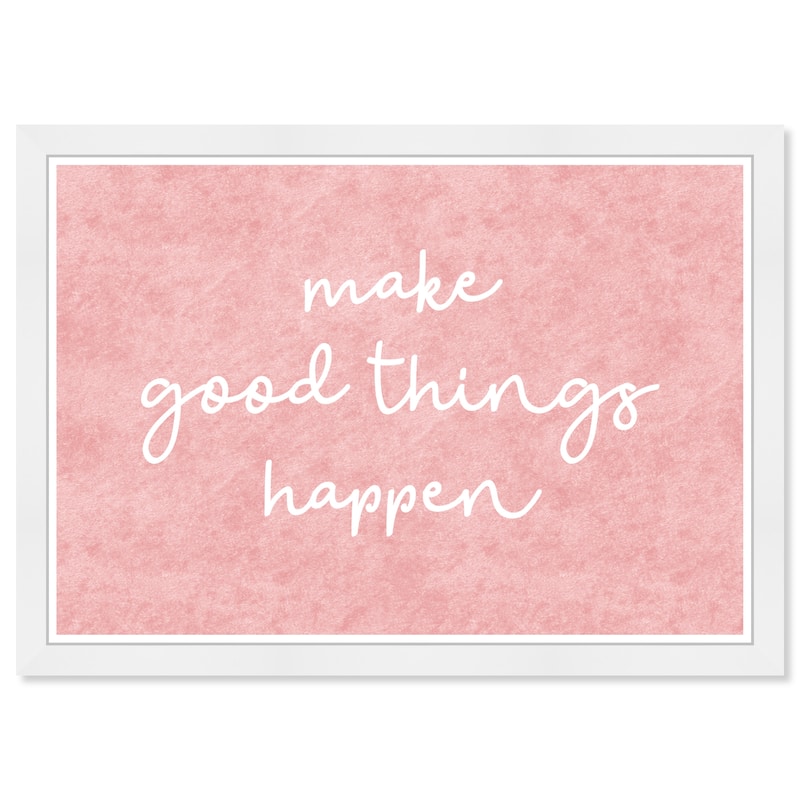Wynwood Studio Prints Typography and Quotes Make Good Things Happen Pink Pink and Modern & Contemporary Wall Art Canvas Print