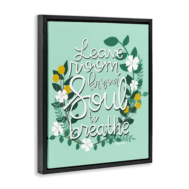 Stupell Room For Soul To Breathe Framed Floater Canvas Wall Art Design By Mandy Ford Art + Illustration