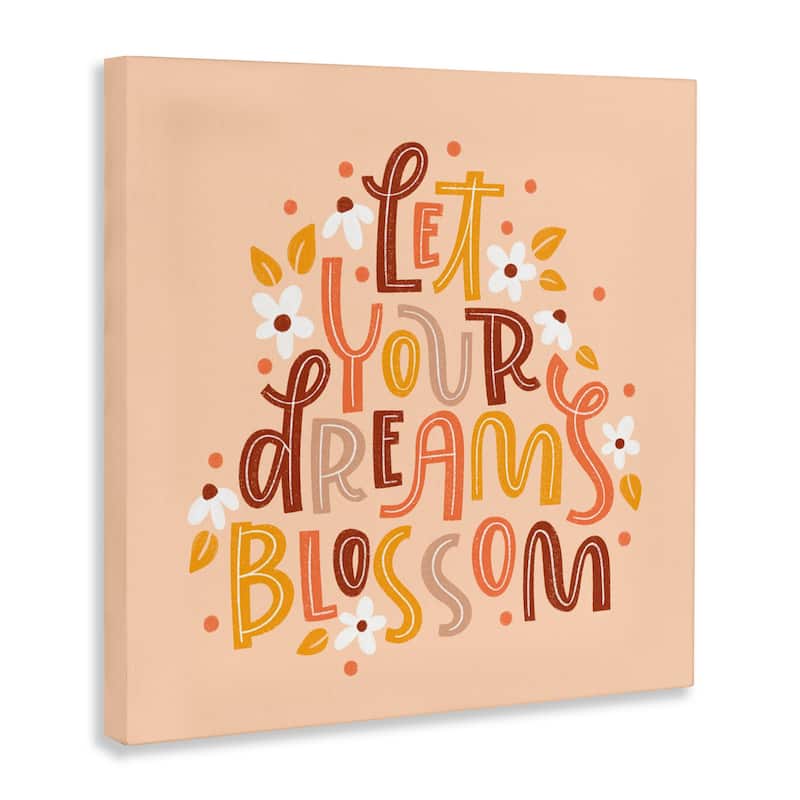 Stupell Earthy Let Your Dreams Blossom Canvas Wall Art Design By Sarah Hickman