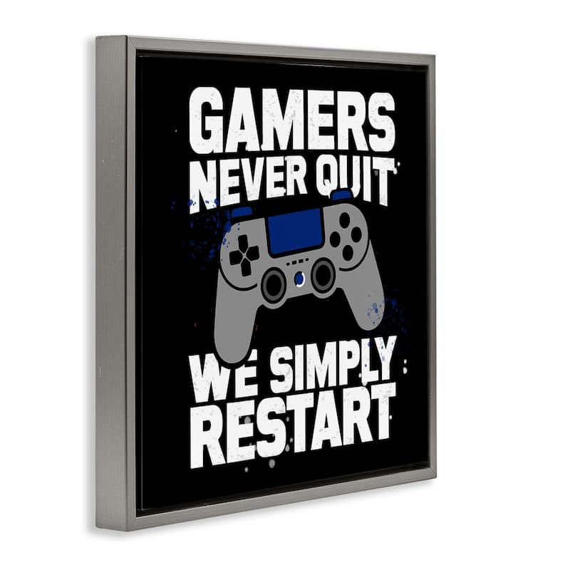 Stupell Gamers Never Quit Phrase Framed Floater Canvas Wall Art Design By Kim Allen