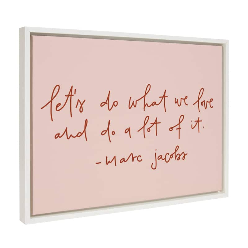 Kate and Laurel Sylvie Do What We Love Framed Canvas by Maja Tomljanovic - 18x24 - Plastic - White