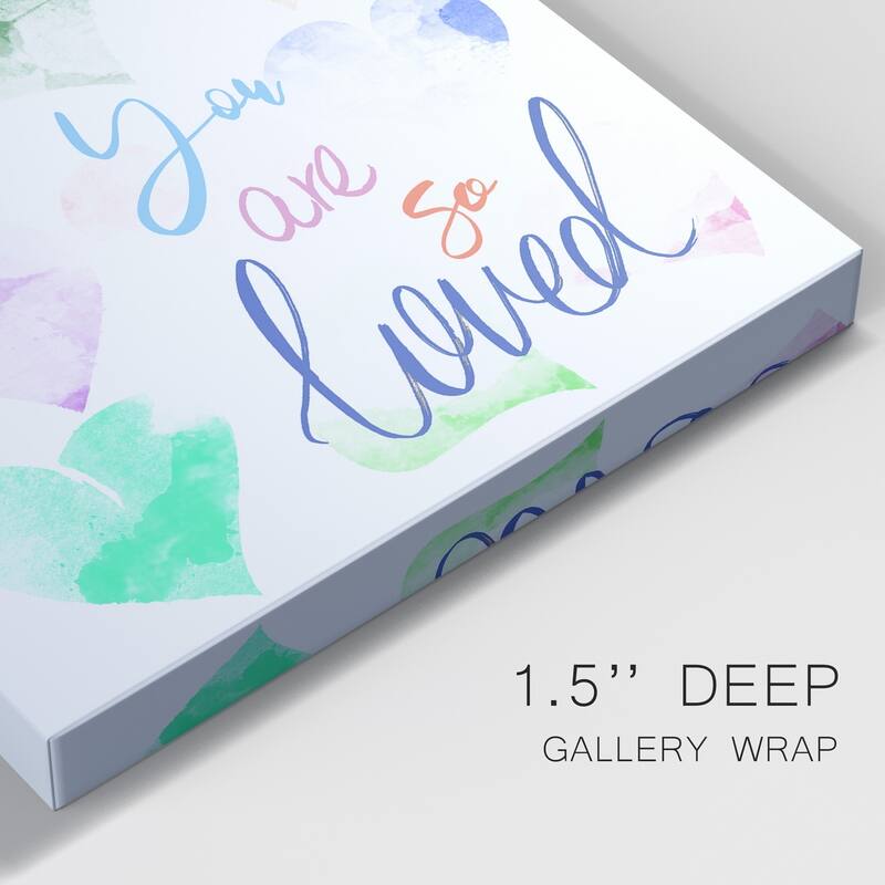 You Are So Loved Premium Gallery Wrapped Canvas - Ready to Hang