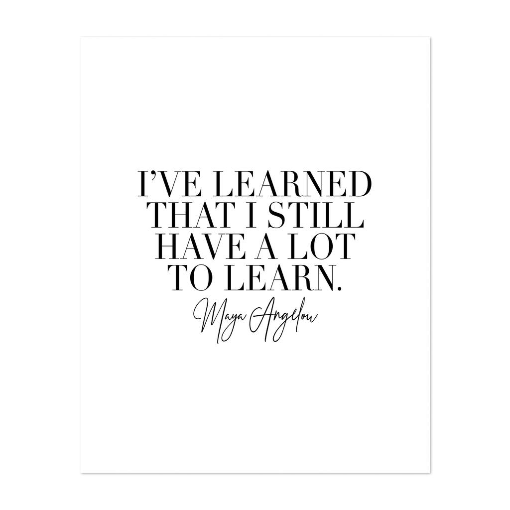 Typography Black White Inspirational Maya Angelou Art Print/Poster