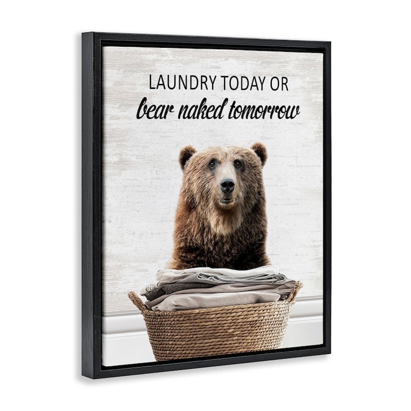 Stupell Laundry Or Bear Naked Framed Floater Canvas Wall Art Design By Lettered and Lined