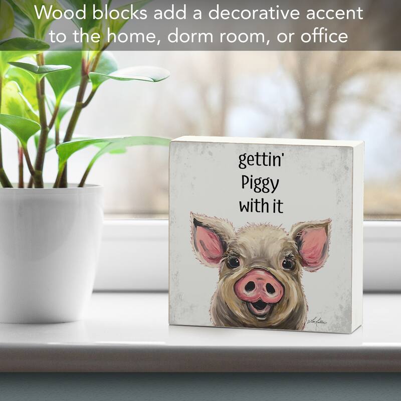 Gettin Piggy Artistic Freestanding Solid Wood Block Sign Made in the USA 3.75” Square Decorative Accent for Home or Office