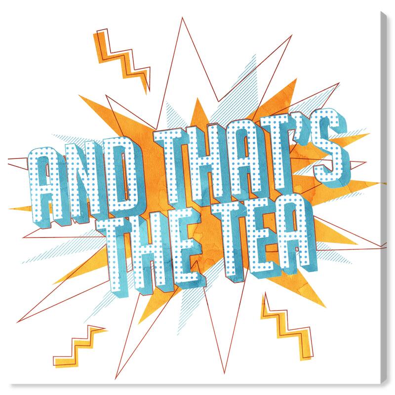 Wynwood Studio Prints Advertising That's the Tea Pop Orange and Light Orange Modern & Contemporary Wall Art Canvas Print