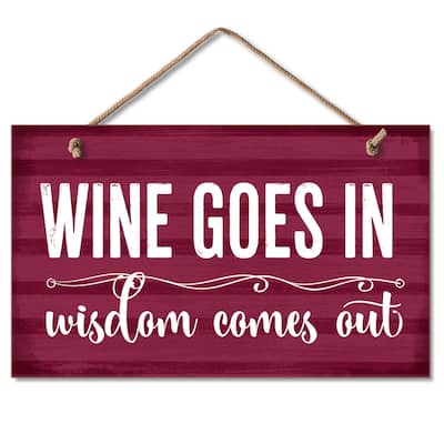 Hanging Wood Sign - Wine Goes In