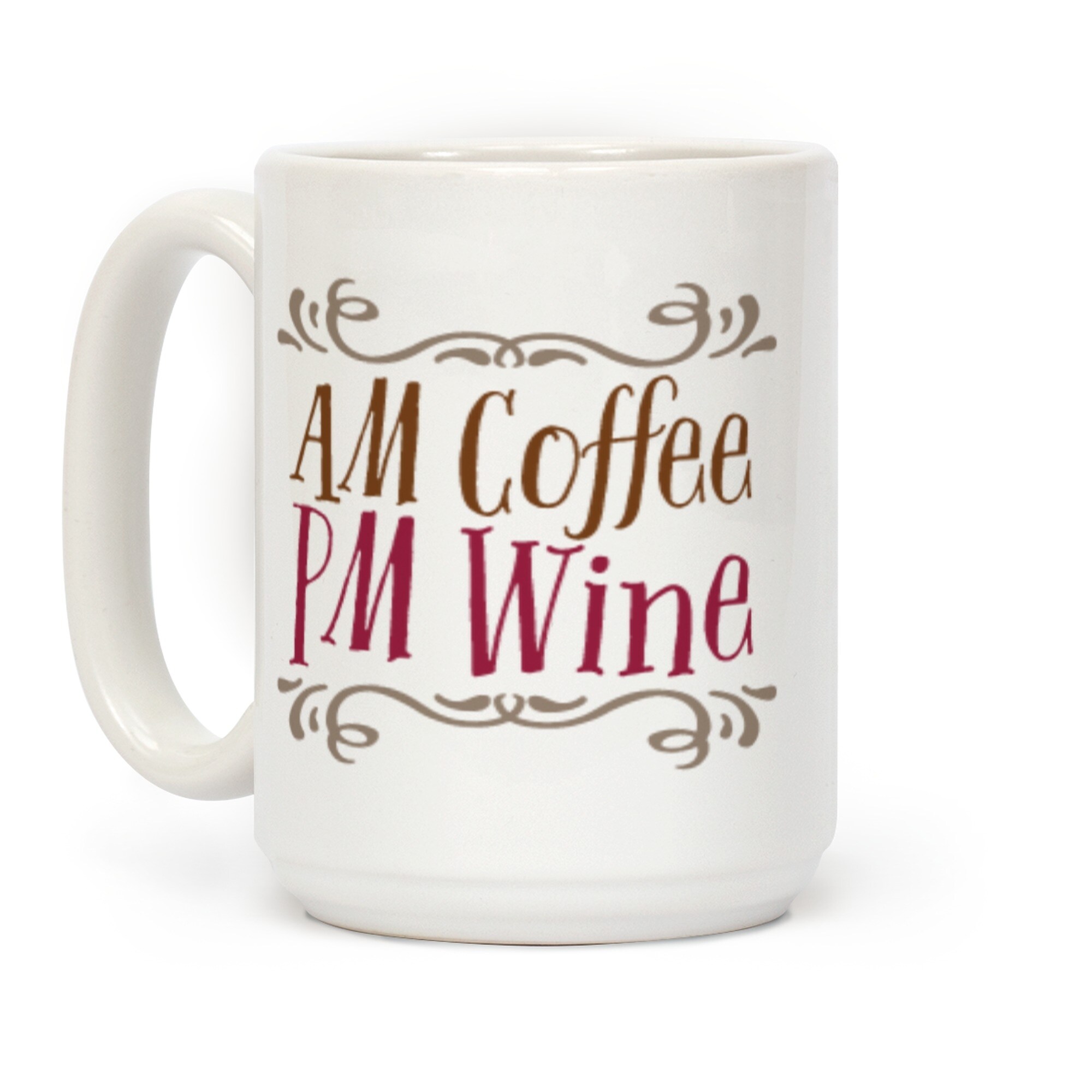 Lookhuman Am Coffee Pm Wine White 15 Ounce Ceramic Coffee Mug Overstock 21152141