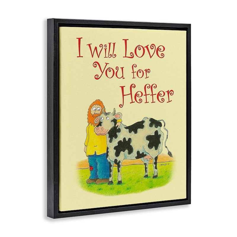 Stupell Love You For Heffer Framed Floater Canvas Wall Art Design By Roger Straub
