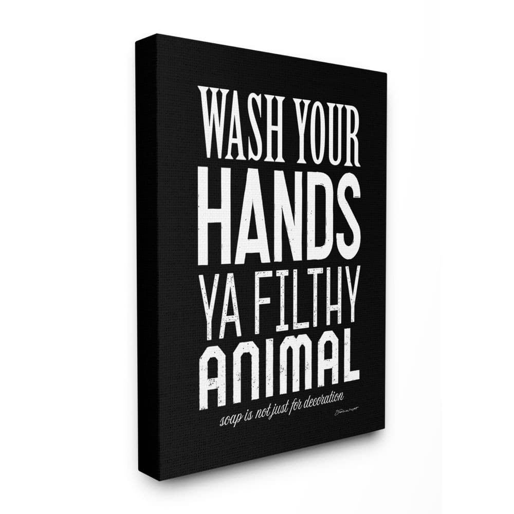 Stupell Wash Your Hands Ya Filthy Animal Black and White Bold Canvas Wall Art, 11x14, Proudly Made in USA - Multi-Color