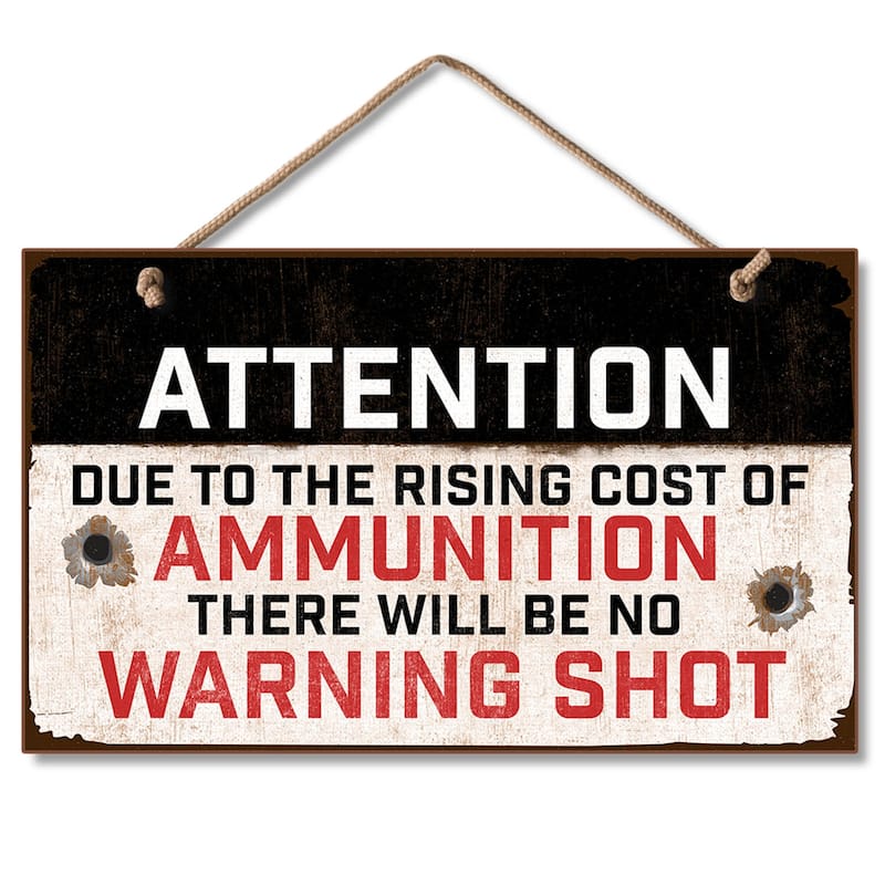 Hanging Wood Sign - Rising Cost Of Ammo