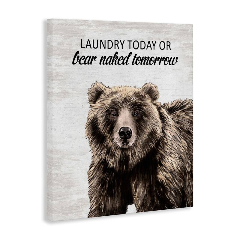 Stupell Bear Naked Tomorrow Funny Laundry Canvas Wall Art Design By Lettered and Lined