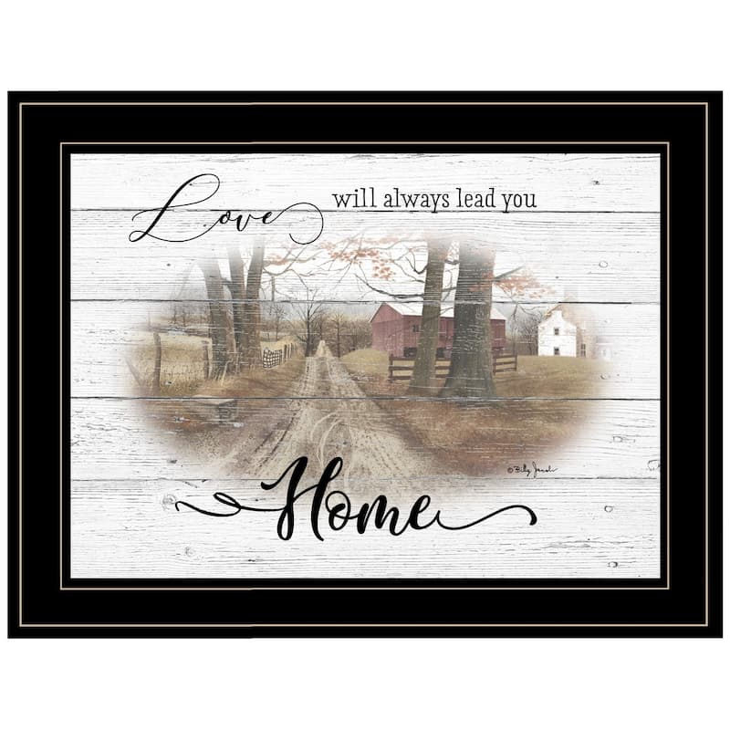 TrendyDecor4U Farmhouse "Love Will Always Lead You Home" Framed Print Wall Art by Billy Jacobs - Earthtone