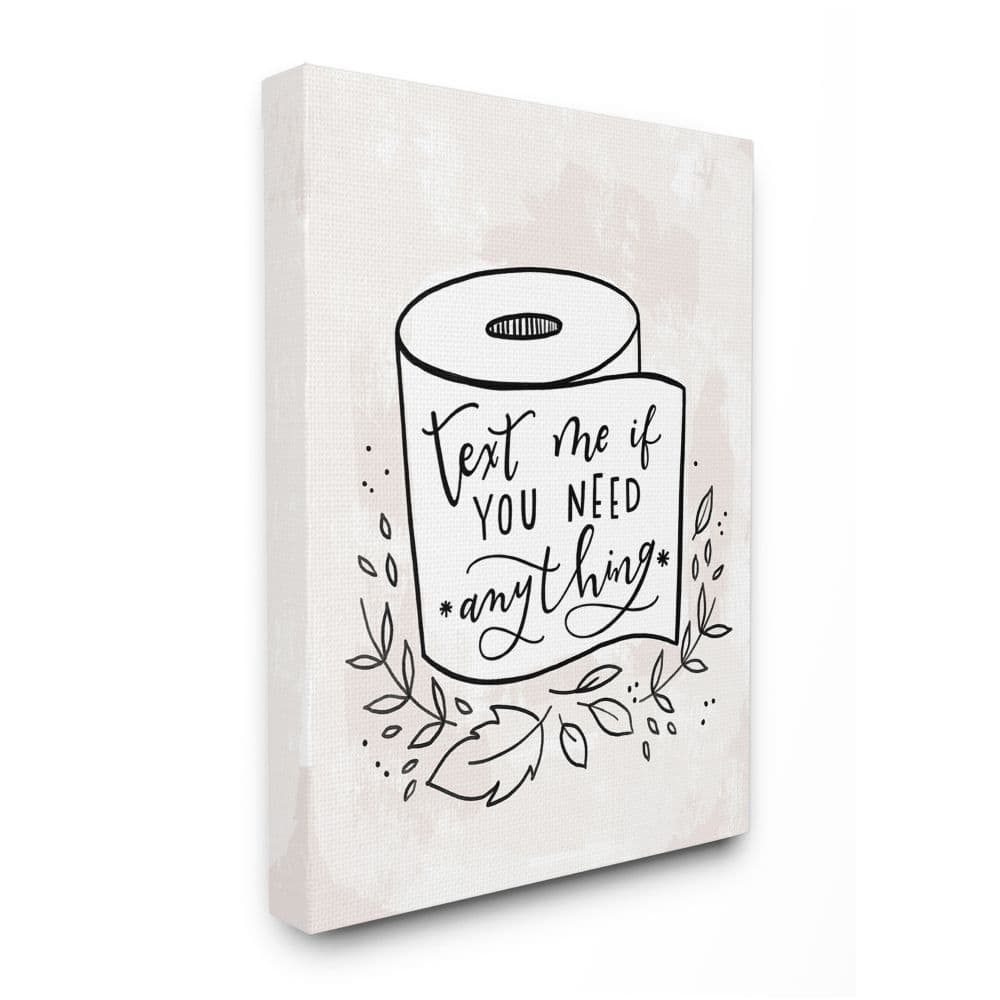 Stupell Bathroom Humor Text Me if You Need Toilet Paper Canvas Wall Art Design By Loni Harris