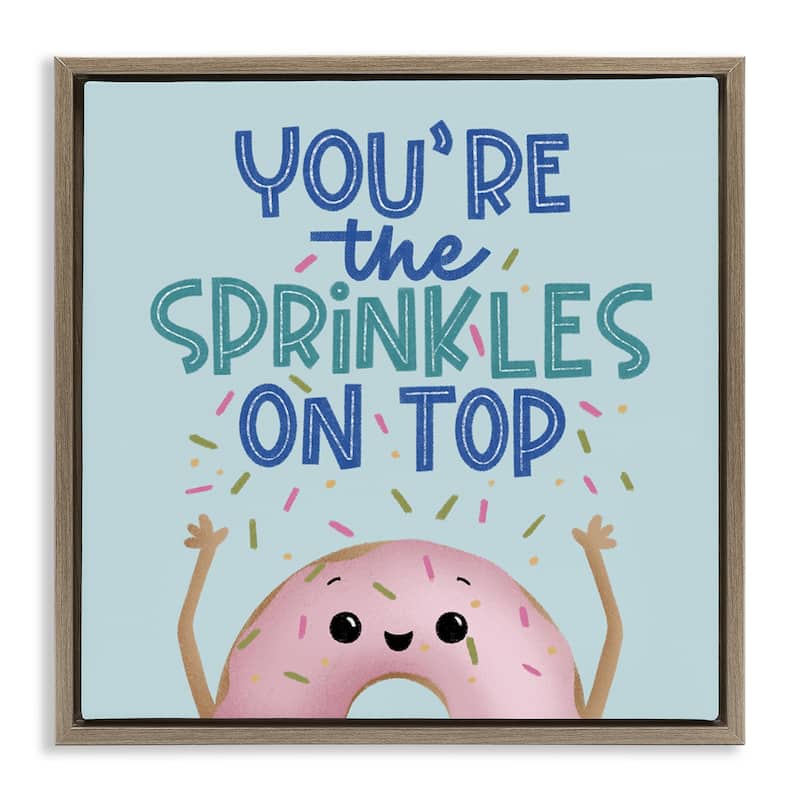 Stupell You're The Sprinkles On Top Framed Floater Canvas Wall Art Design By Sarah Hickman - 18 x 18 - Brown