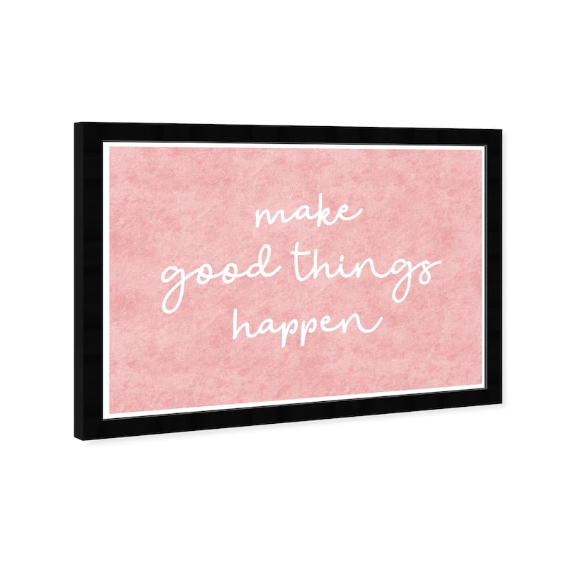 Wynwood Studio Prints Typography and Quotes Make Good Things Happen Pink Pink and Modern & Contemporary Wall Art Canvas Print