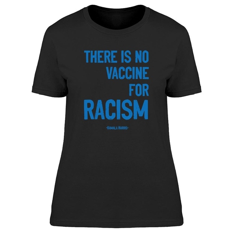 No Vaccine For Racism Design Women's T-shirt