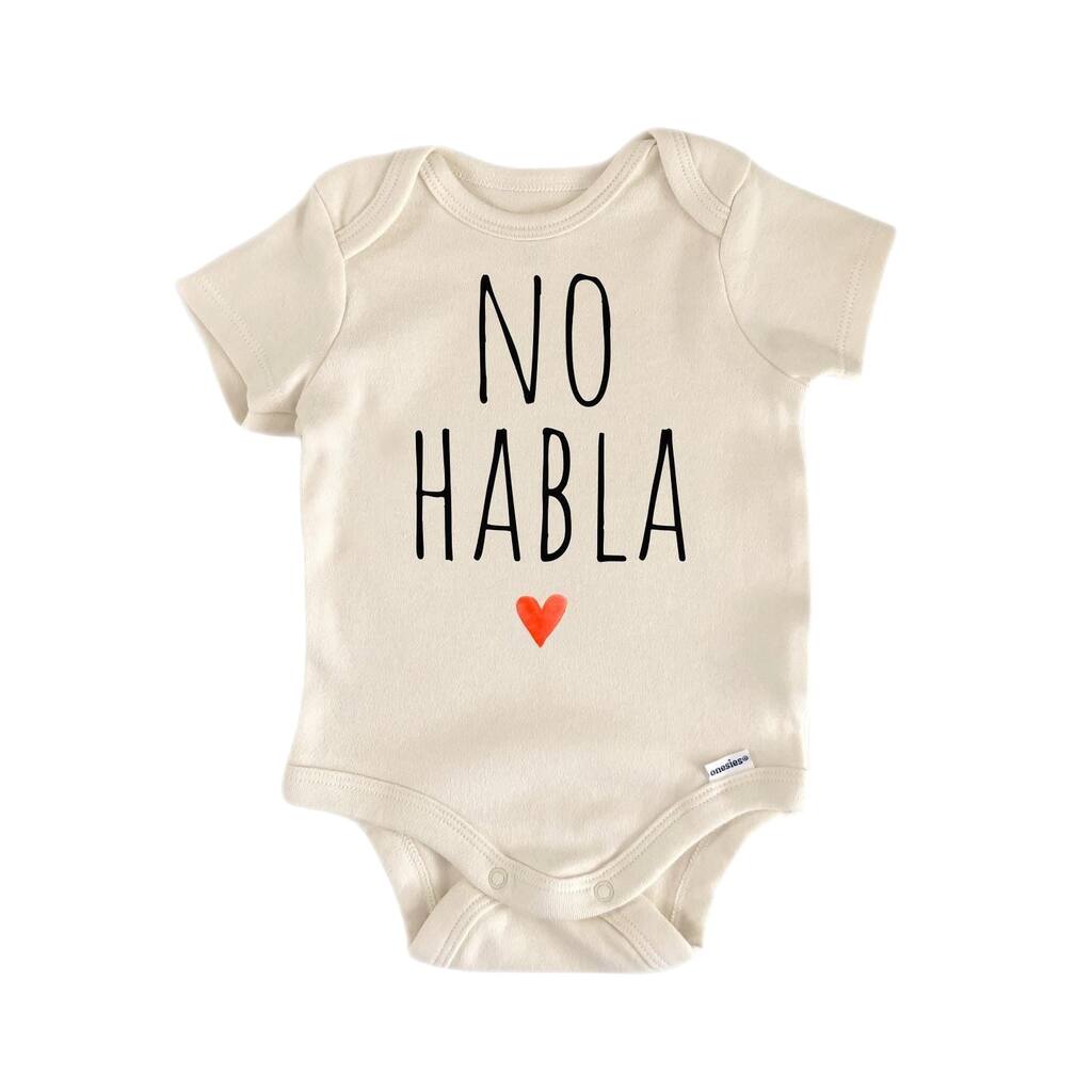 No Habla Spansish Mexican - Baby Boy Girl Clothes Infant Bodysuit Funny Cute Newborn