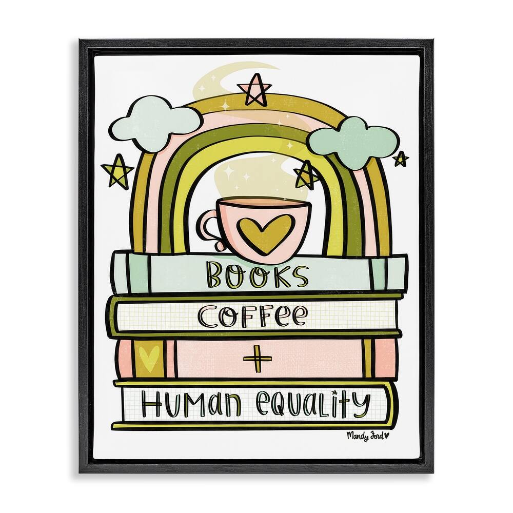 Stupell Books Coffee & Human Equality Framed Floater Canvas Wall Art Design By Mandy Ford Art + Illustration