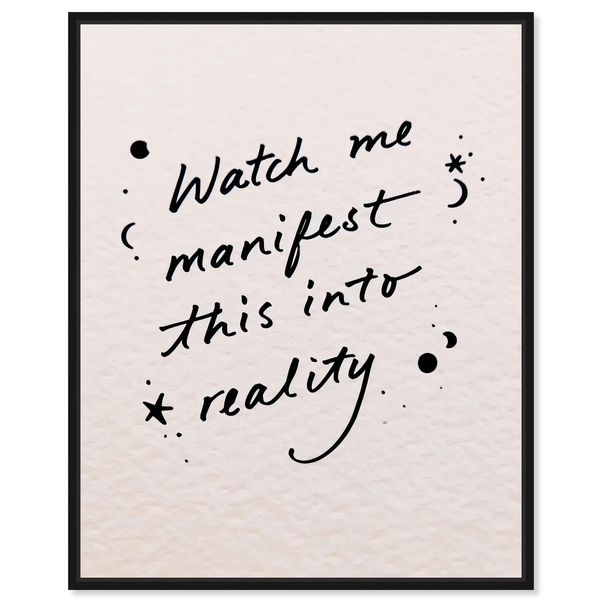 Watch Me Quotes Art Framed Canvas Print by Art Remedy