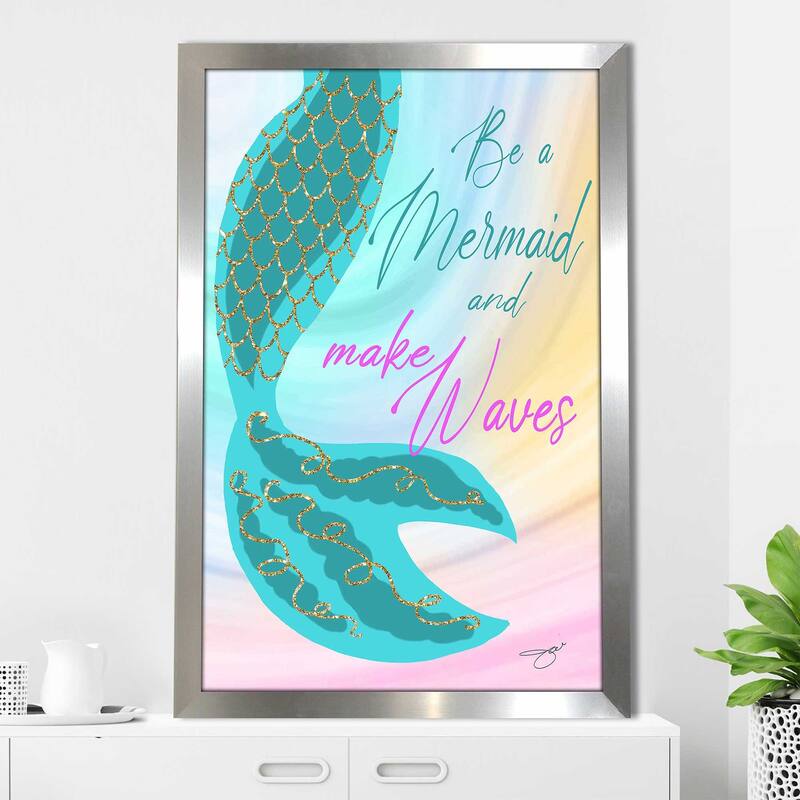 "Be a Mermaid and Make Waves" by Jodi Print on Acrylic