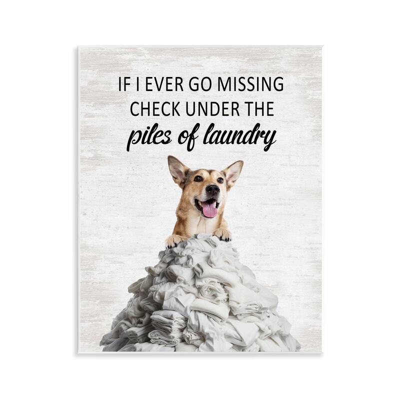 Stupell Piles Of Laundry Dog Wall Plaque Art Design By Lettered and Lined - 11 x 14