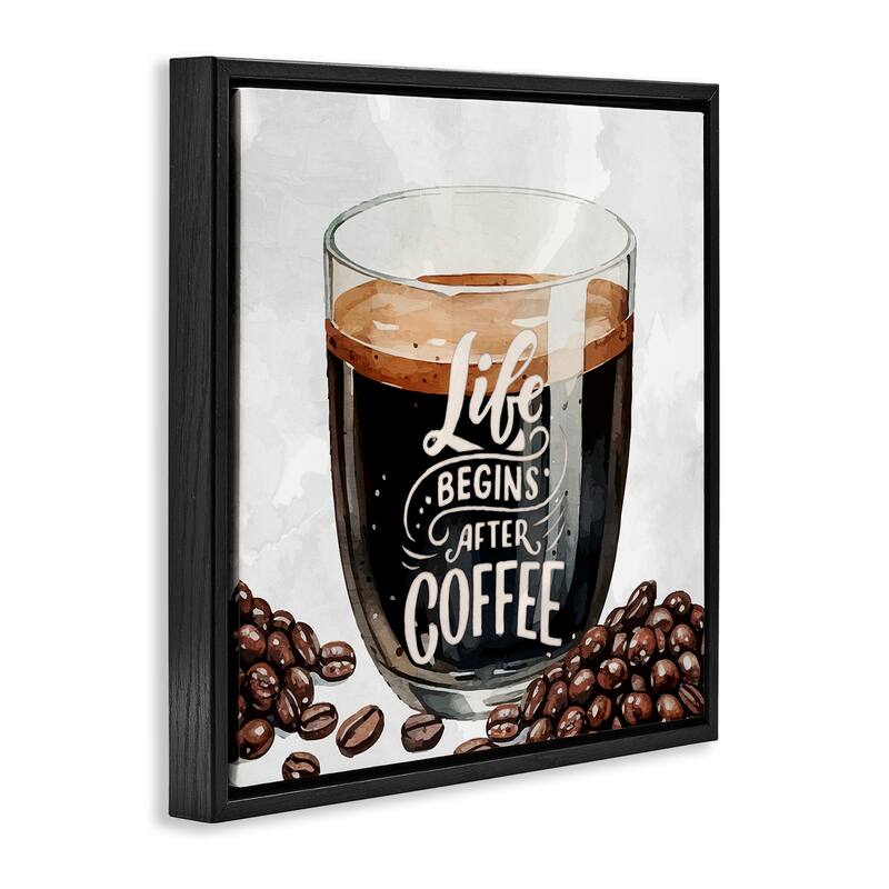 Stupell Life Begins After Coffee Framed Floater Canvas Wall Art Design By Kim Allen