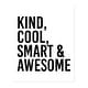 Kind Cool Smart and Awesome Typography Black White Art Print/Poster ...