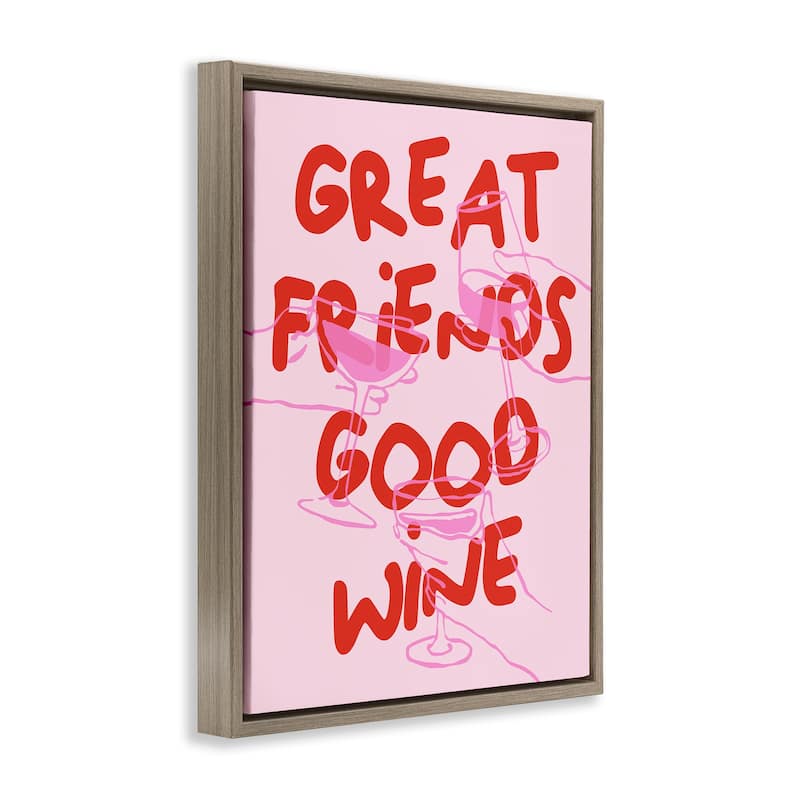 Stupell Great Friends Good Wine Framed Floater Canvas Wall Art Design By House of Lulu