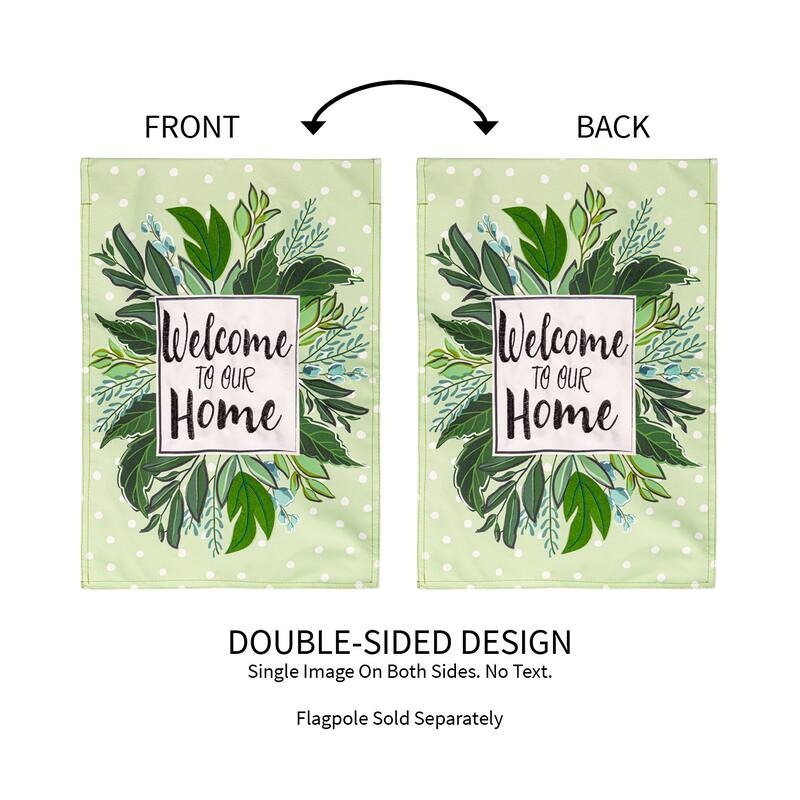 Welcome to Our Home Linen Garden Flag