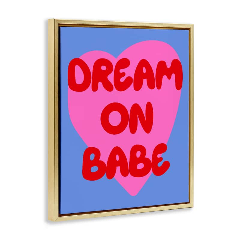 Stupell Bold Dream On Babe Framed Floater Canvas Wall Art Design By House of Lulu