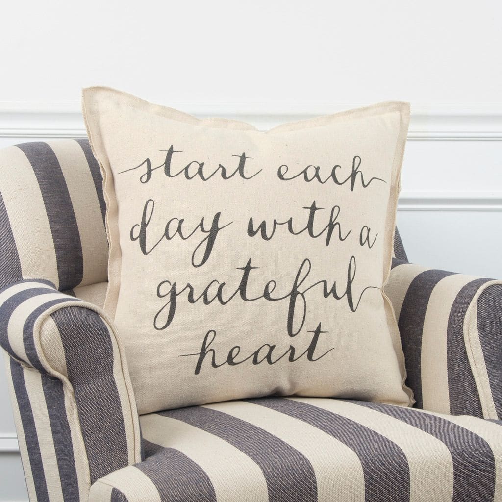 "Start each day with a grateful heart" pillow