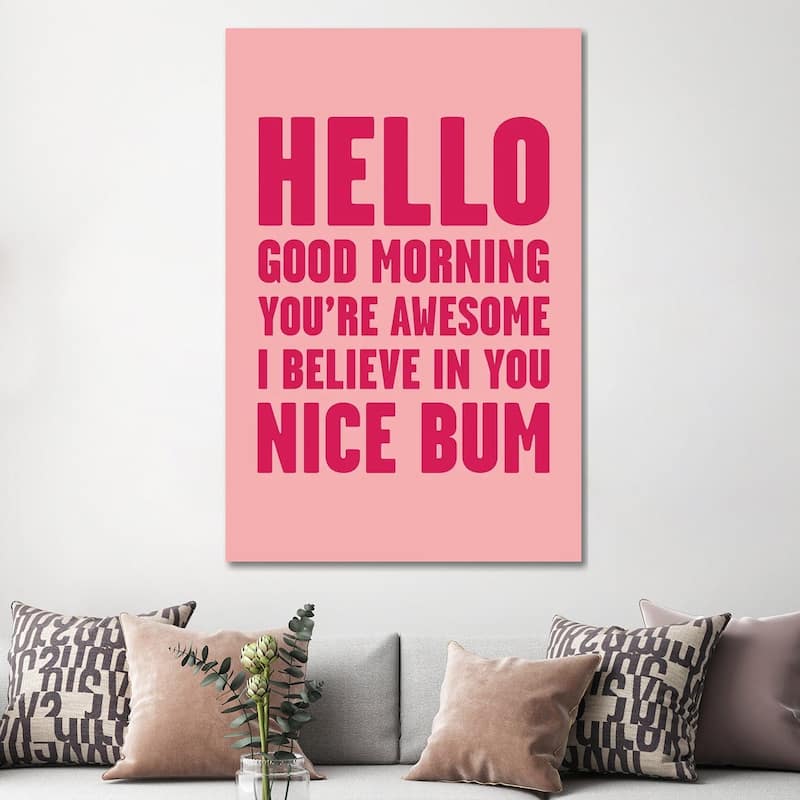 iCanvas "Hello You're Awesome Nice Bum Pink" by Mambo Art Studio Canvas Print