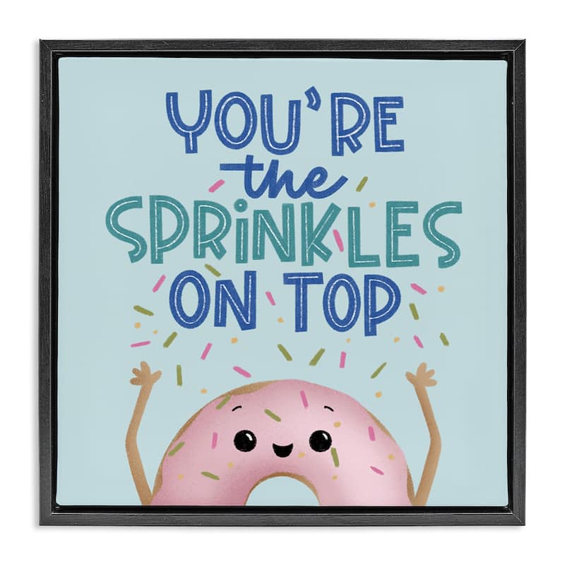 Stupell You're The Sprinkles On Top Framed Floater Canvas Wall Art Design By Sarah Hickman - 18 x 18 - Black