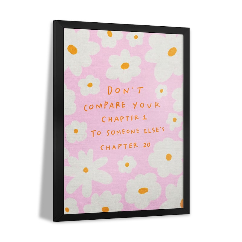 Don't Compare Your Chapters Premium Framed Poster by Kartika Paramita