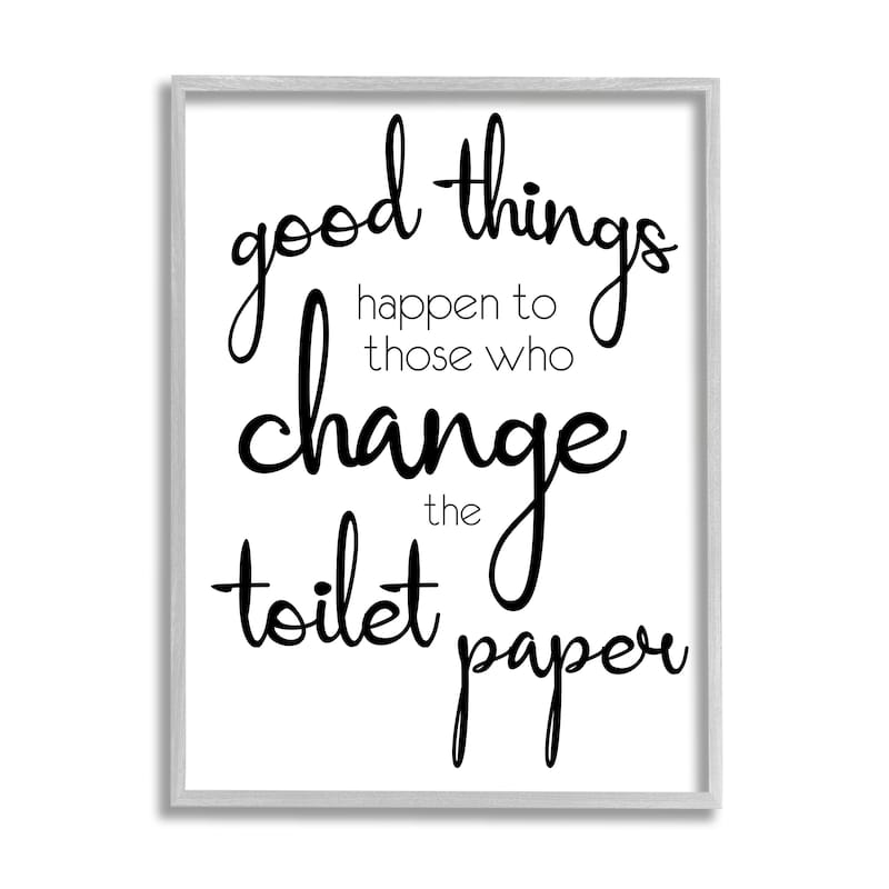 Stupell Good Things Happen Change Toilet Paper Bathroom Phrase Framed Wall Art - White