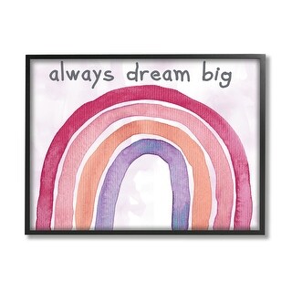 Stupell Always Dream Big Rainbow Framed Giclee Art Design by Kelly ...