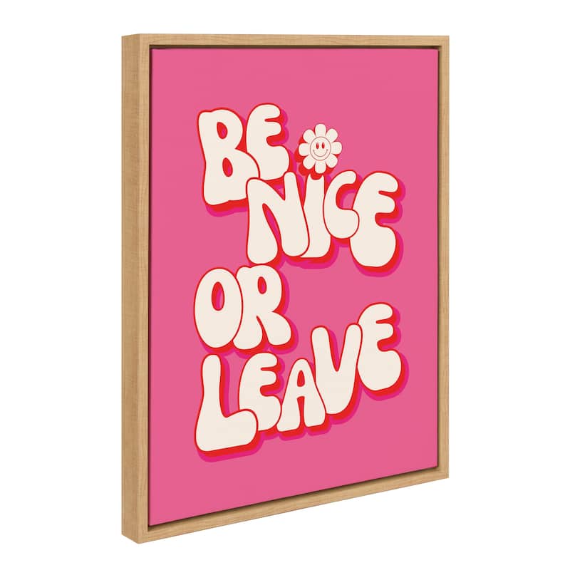 Kate and Laurel Sylvie Be Nice or Leave Framed Canvas by Honey Island Studio - 18x24 - Natural