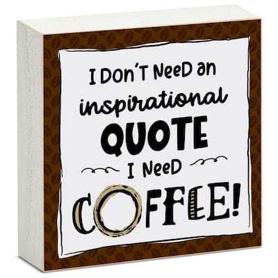 Wood Block Décor Message Need Coffee Sign, 3.75 inches Square, Made in The USA - Multi-52
